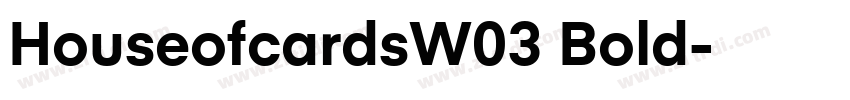 HouseofcardsW03 Bold字体转换